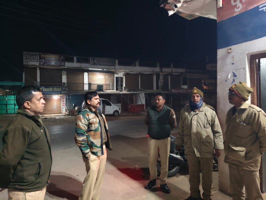 महुली थाना क्षेत्र में कड़ी हुई रात की निगरानी